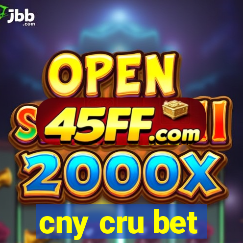 cny cru bet